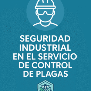 Seguridad industrial en el servicio de control de plagas